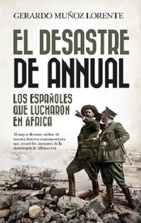 DESASTRE DE ANNUAL, EL | 9788418578229 | MUÑOZ LORENTE, GERARDO