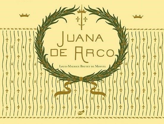 JUANA DE ARCO | 9788415357704 | BOUTET DE MONVEL, LOUIS-MAURICE