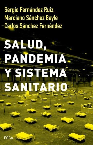 SALUD, PANDEMIA Y SISTEMA SANITARIO | 9788416842643 | FERNÁNDEZ RUIZ, SERGIO/ SÁNCHEZ FERNÁNDEZ, CARLOS/ SÁNCHEZ BAYLE, MARCIANO