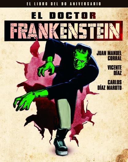 EL DOCTOR FRANKENSTEIN. EL LIBRO DEL 90 ANIVERSARIO | 9788418181153 | CORRAL JUAN MANUEL / DÍAZ VICENTE / DÍAZ MAROTO CARLOS