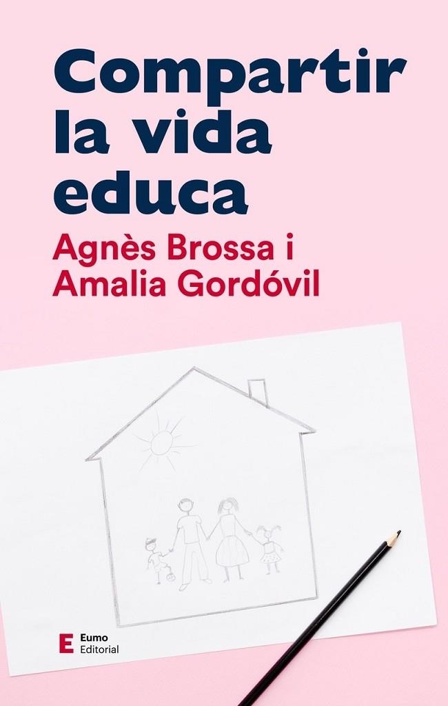 COMPARTIR LA VIDA EDUCA | 9788497667104 | GORDÓVIL MERINO, AMALIA / BROSSA MARÍ, AGNÈS