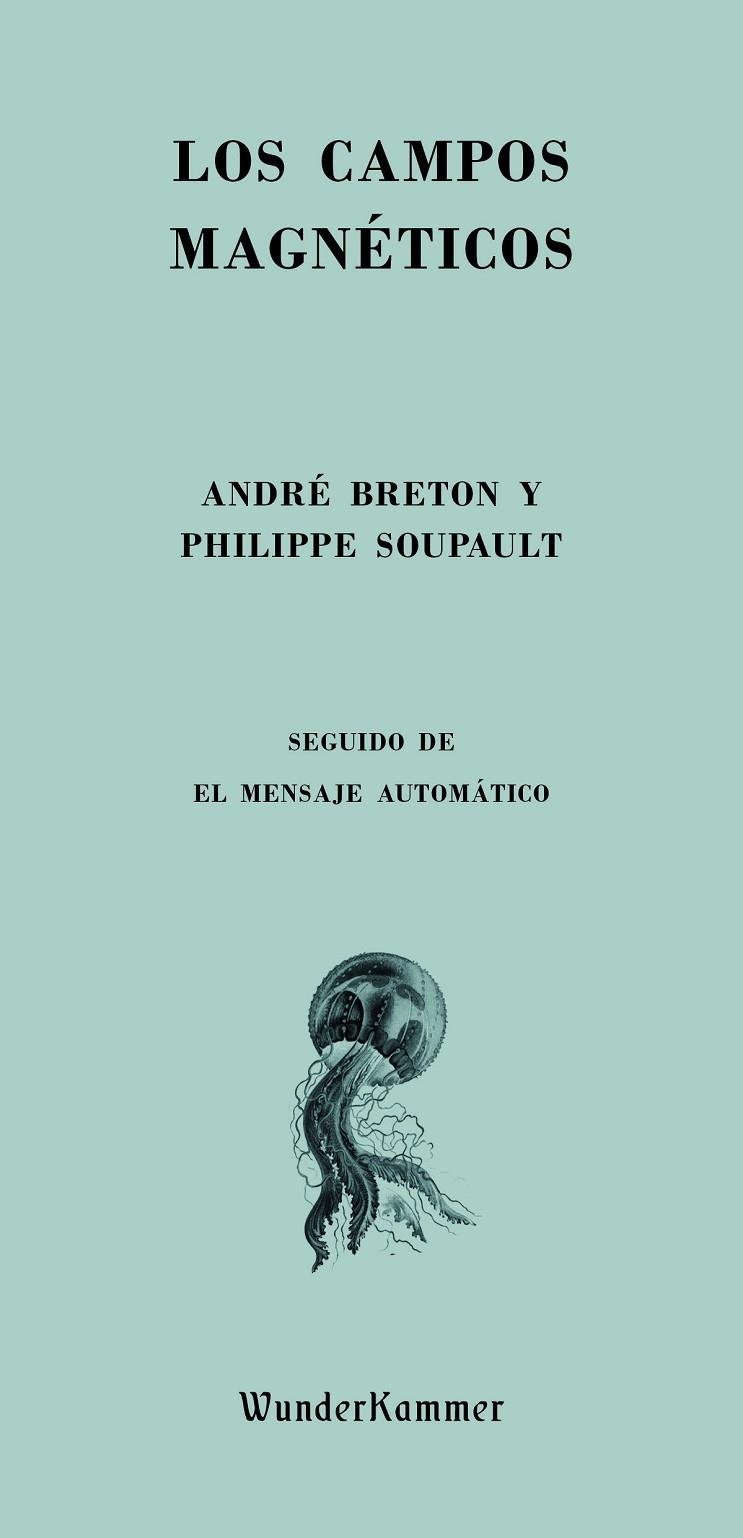 LOS CAMPOS MAGNÉTICOS | 9788412166064 | BRETON, ANDRÉ / SOUPAULT, PHILIPPE