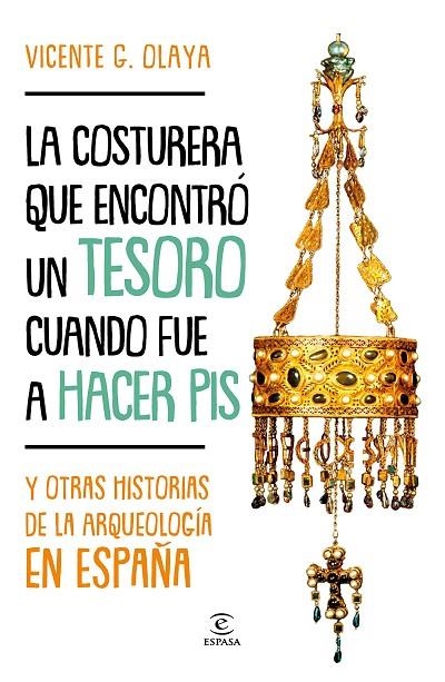 LA COSTURERA QUE ENCONTRÓ UN TESORO CUANDO FUE A HACER PIS | 9788467058833 | G. OLAYA, VICENTE