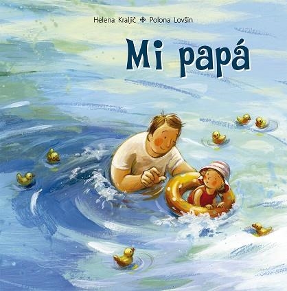 MI PAPÁ | 9788491454335 | KRALJIC, HELENA