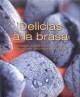 DELICIAS A LA BRASA | 9781445426907 | AA.VV.