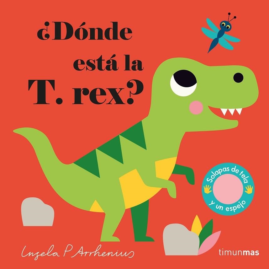 ¿DÓNDE ESTÁ LA T. REX? | 9788408233015 | ARRHENIUS, INGELA P.