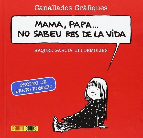 MAMA, PAPA... NO SABEU RES DE LA VIDA | 9788490241936 | GARCIA ULLDEMOLINS, RAQUEL