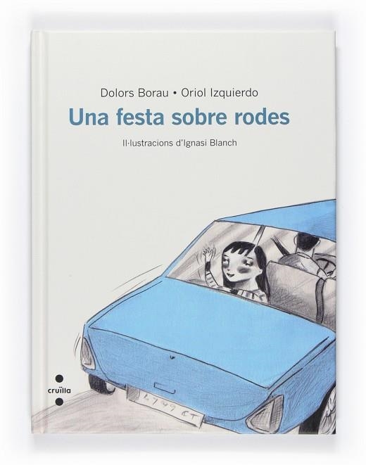 FESTA SOBRE RODES, UNA | 9788466127103 | BORAU, DOLORS / IZQUIERDO, ORIOL / BLANCH, IGNASI