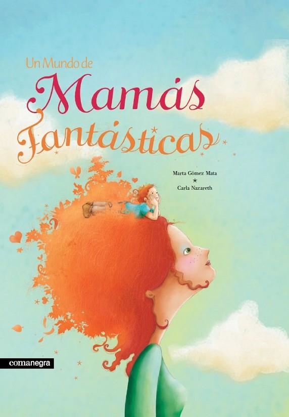 MUNDO DE MAMAS FANTASTICAS, UN | 9788415097631 | GÓMEZ MATA, MARTA