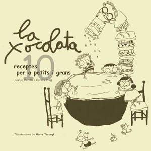 XOCOLATA 10 RECEPTES PER A PETITS I GRANS, LA | 9788492607143 | PADILLA, JUANJO