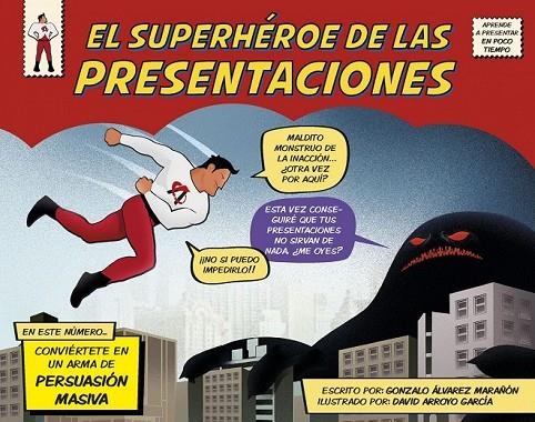 SUPERHEROE DE LAS PRESENTACIONES, EL | 9788498753844 | GONZALO ÁLVAREZ MARAÑÓN/DAVID ARROYO GARCÍA