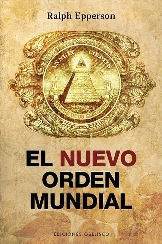 NUEVO ORDEN MUNDIAL EL | 9788416192106 | EPPERSON, RALPH