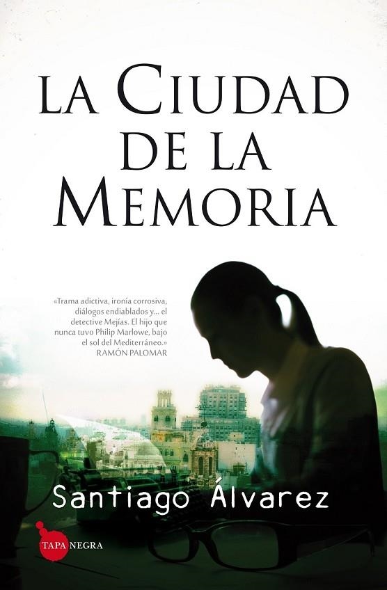 CIUDAD DE LA MEMORIA LA | 9788416100514 | ÁLVAREZ MUÑOZ, JESÚS SANTIAGO