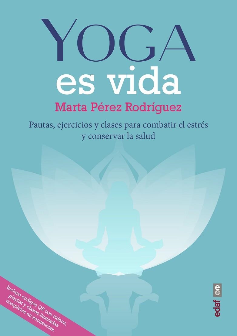 YOGA ES VIDA | 9788441440517 | PÉREZ RODRÍGUEZ, MARTA