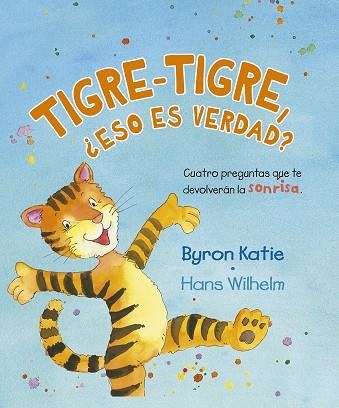 TIGRE-TIGRE, ¿ESO ES VERDAD? | 9788491454342 | BYRON, KATIE / WILHEN, HANS