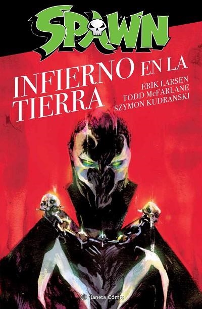 SPAWN EL INFIERNO EN LA TIERRA | 9788413411507 | MCFARLANE, TODD / LARSEN, ERIK