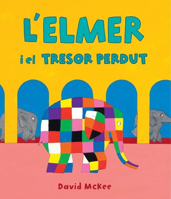 L'ELMER I EL TRESOR PERDUT (L'ELMER. ÀLBUM IL·LUSTRAT) | 9788448856984 | MCKEE, DAVID