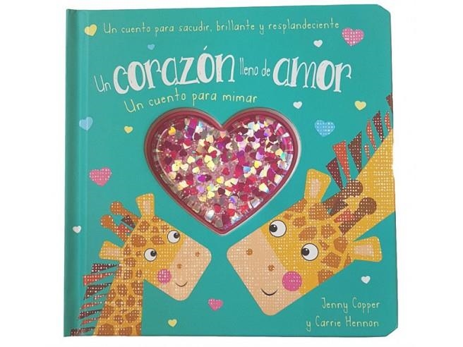 UN CORAZON LLENO DE AMOR CUENTO PA MIMAR | 9788413346236 | COPPER, JENNY/HENNON, CARRIE