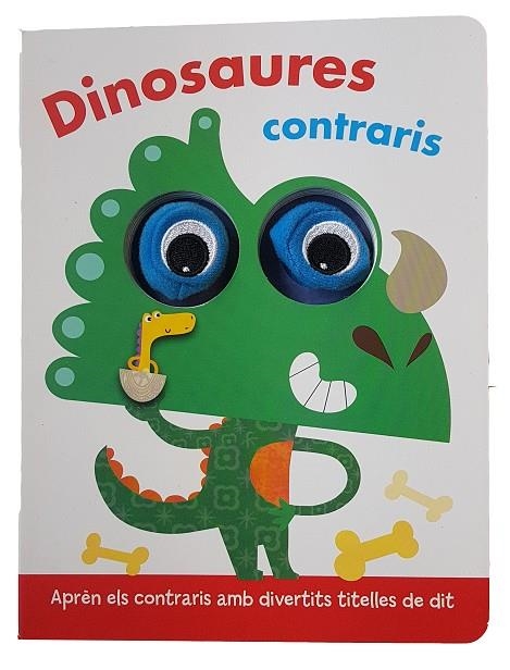 DINOSAURES CONTRARIS. APREN ELS CONTRARIS AMB DIVERTITS TITELLES DE DIT | 9788413346373