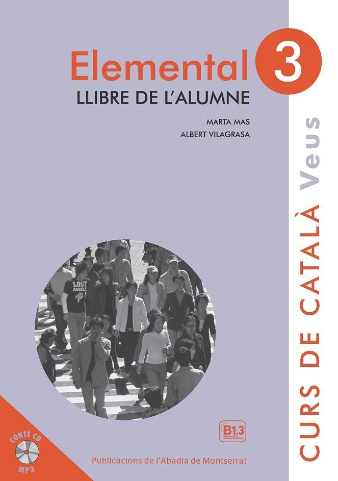 VEUS. ELEMENTAL. LLIBRE DE L'ALUMNE. NIVELL 3 | 9788498837629 | MAS PRATS, MARTA / VILAGRASA GRANDIA, ALBERT