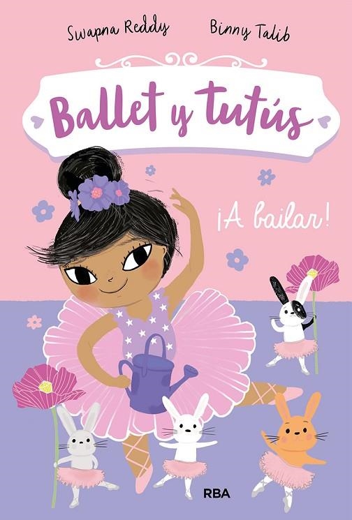 BALLET Y TUTÚS 2. ¡A BAILAR! | 9788427221956 | REDDY SWAPNA