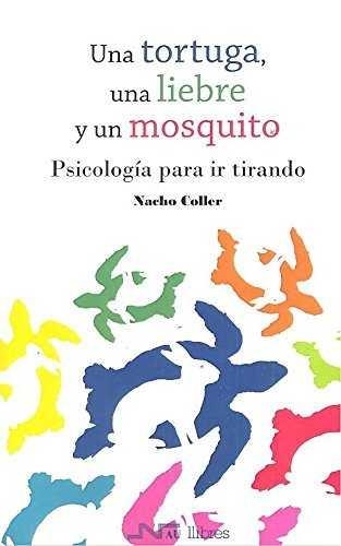 UNA TORTUGA, UNA LIEBRE Y UN MOSQUITO | 9788416926640 | COLLER PORTA, NACHO