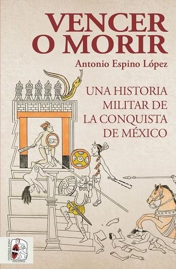 VENCER O MORIR | 9788412221237 | ESPINO LÓPEZ, ANTONIO