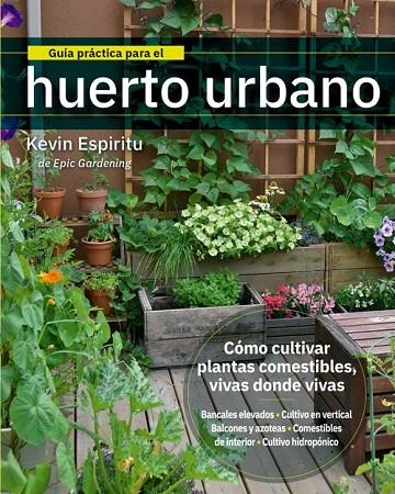 GUÍA PRÁCTICA PARA EL HUERTO URBANO | 9788412027044 | ESPIRITU, KEVIN