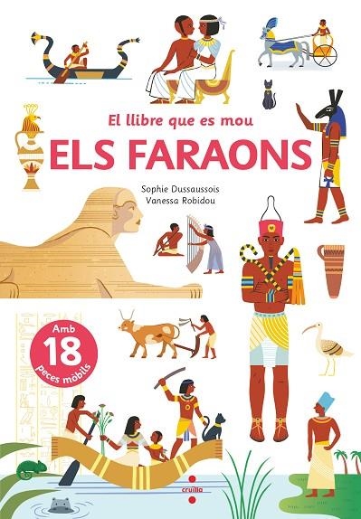 EL LLIBRE QUE ES MOU: ELS FARAONS | 9788466148801 | DUSSAUSSOIS, SOPHIE