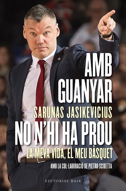 AMB GUANYAR NO N'HI HA PROU CATALAN | 9788417759919 | JASIKEVICIUS,SARUNAS