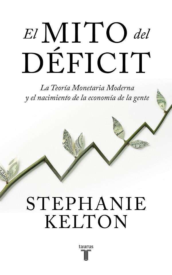 EL MITO DEL DÉFICIT | 9788430624102 | KELTON, STEPHANIE