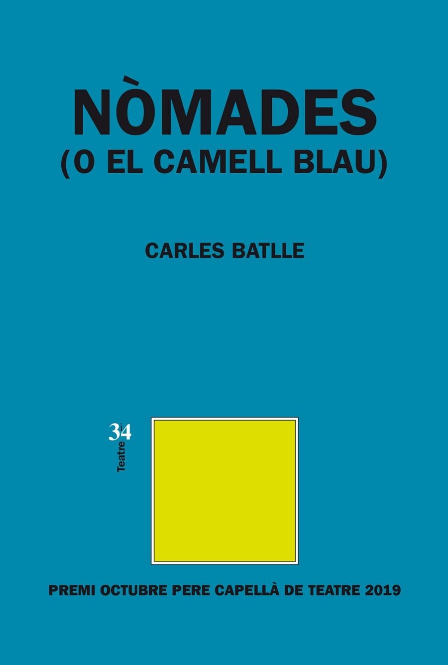 NÒMADES (O EL CAMELL BLAU) | 9788417469238 | BATLLE I JORDÀ, CARLES