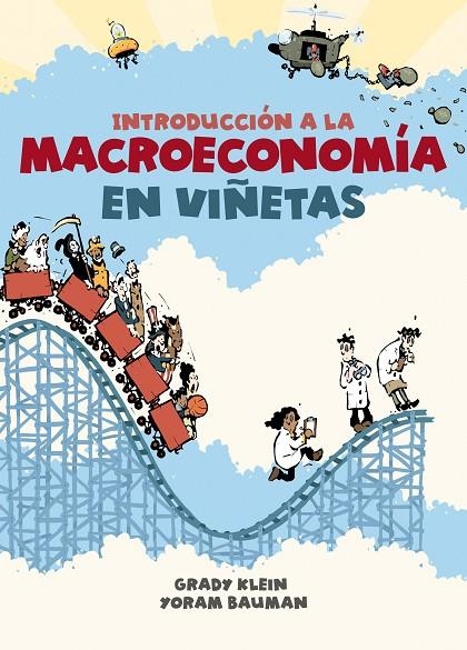 INTRODUCCIÓN A LA MACROECONOMÍA EN VIÑETAS | 9788466353199 | KLEIN, GRADY / BAUMAN, YORAM