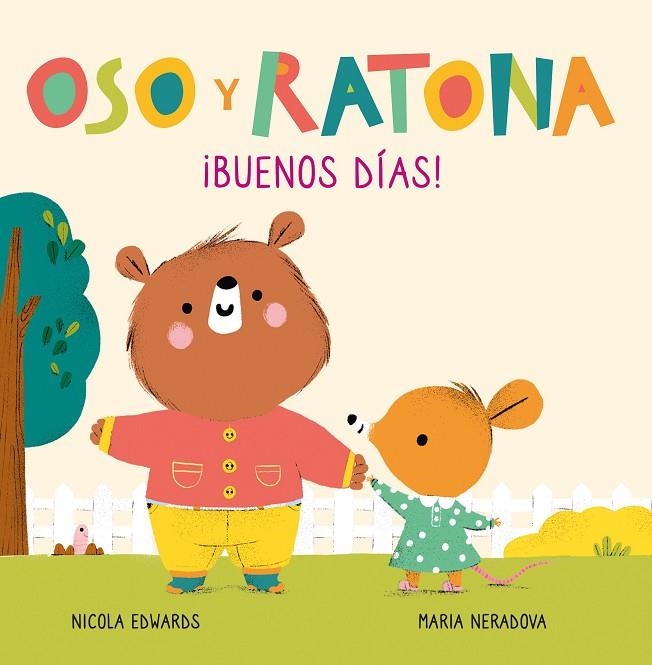 ¡BUENOS DÍAS! (OSO Y RATONA. PEQUEÑA MANITAS) | 9788448856083 | EDWARDS, NICOLA / NERADOVA, MARIA