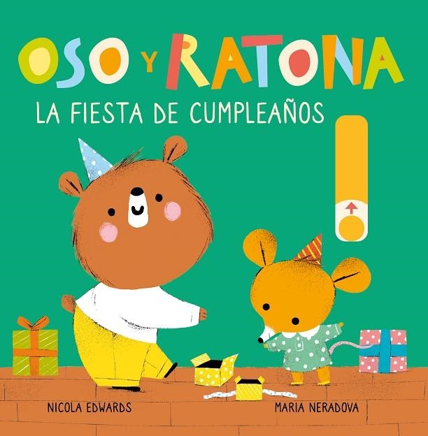 LA FIESTA DE CUMPLEAÑOS (OSO Y RATONA. PEQUEÑA MANITAS) | 9788448857240 | EDWARDS, NICOLA / NERADOVA, MARIA