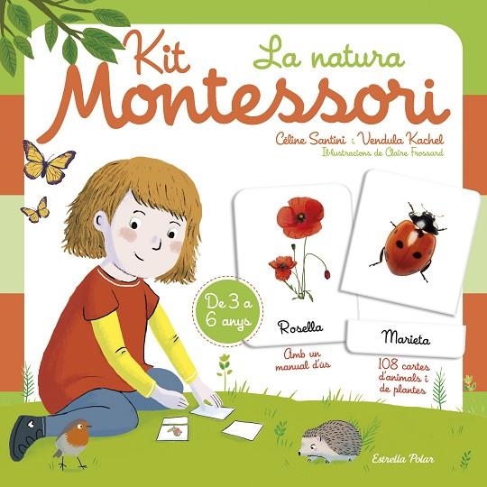 KIT MONTESSORI. LA NATURA | 9788418443183 | SANTINI, CÉLINE / KACHEL, VENDULA