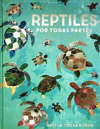 REPTILES POR TODAS PARTES | 9788417497903 | DE LA BEDOYERE, CAMILLA