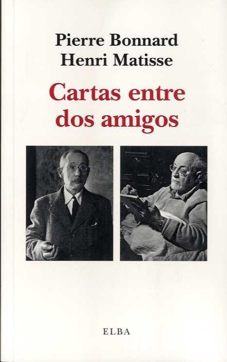 CARTAS ENTRE DOS AMIGOS | 9788412200911 | MATISSE, HENRI/BONNARD, PIERRE