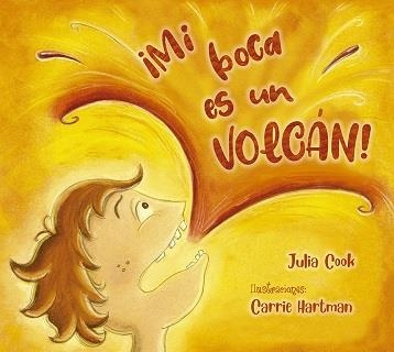 MI BOCA ES UN VOLCÁN! | 9788491454366 | COOK, JULIA/HARTAN, CARRIE