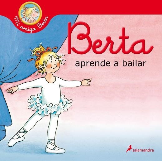 BERTA APRENDE A BAILAR (MI AMIGA BERTA) | 9788418174551 | SCHNEIDER, LIANE