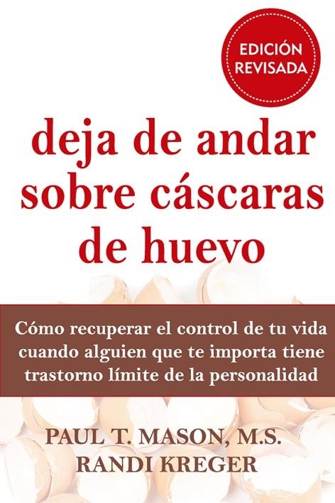 DEJA DE ANDAR SOBRE CÁSCARAS DE HUEVO. EDICIÓN REVISADA | 9788493774356 | MASON, PAUL T. / KREGER, RANDI