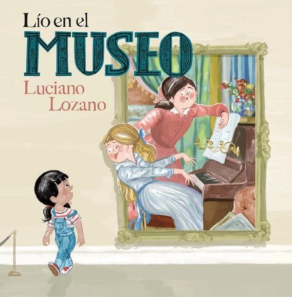 LÍO EN EL MUSEO | 9788499796888 | LOZANO, LUCIANO