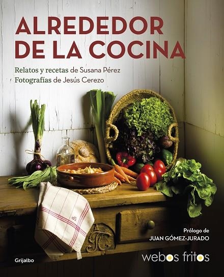 ALREDEDOR DE LA COCINA (WEBOS FRITOS) | 9788417752439 | PÉREZ, SUSANA / CEREZO, JESÚS