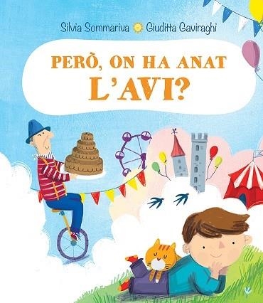 PERO, ON HA ANAT L`AVIT? | 9788491454458 | SOMARIVA, SILVIA/GAVIRAGHI, GIUDITTA