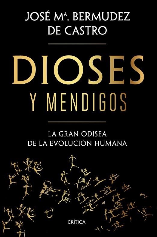 DIOSES Y MENDIGOS | 9788491992783 | BERMÚDEZ DE CASTRO, JOSÉ MARÍA