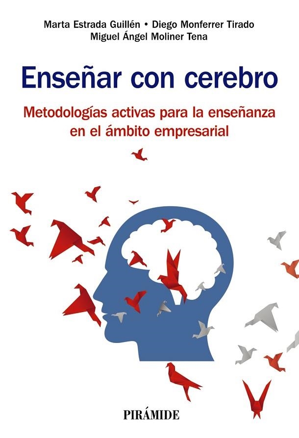 ENSEÑAR CON CEREBRO | 9788436844467 | ESTRADA GUILLÉN, MARTA / MONFERRER TIRADO, DIEGO / MOLINER TENA, MIGUEL ÁNGEL