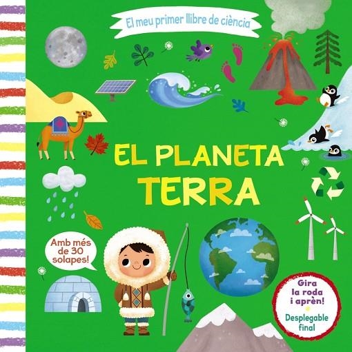 EL MEU PRIMER LLIBRE DE CIÈNCIA. EL PLANETA TERRA | 9788413490021 | AA.VV