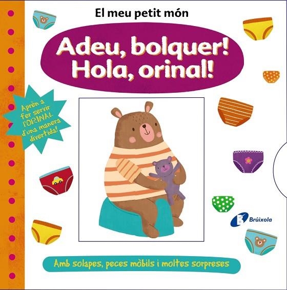 EL MEU PETIT MÓN. ADEU, BOLQUER! HOLA, ORINAL! | 9788413490069 | AA.VV