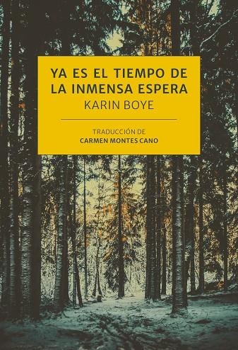 YA ES EL TIEMPO DE LA INMENSA ESPERA | 9788416529896 | BOYE, KARIN