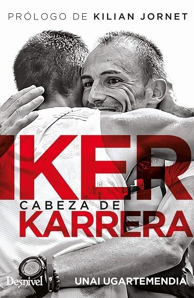 IKER KARRERA | 9788498295498 | UGARTEMENDIA ZUBELDIA, UNAI / KARRERA ARANBURU, IKER